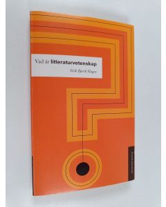 Kirjailijan Erik Bjerck Hagen käytetty kirja Vad är litteraturvetenskap?