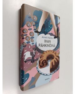 Kirjailijan Anneli Kanto käytetty kirja Ihan pähkinöinä