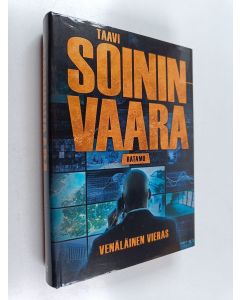 Kirjailijan Taavi Soininvaara käytetty kirja Venäläinen vieras