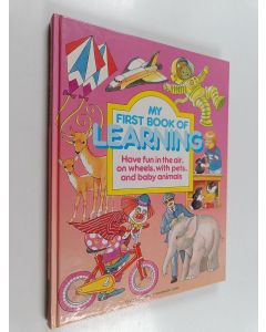 Kirjailijan Anne McKie & Brian Miles käytetty kirja My Picture Book of Learning - Have Fun with Numbers, Telling the Time, Rhyming ABC