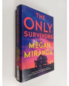 Kirjailijan Megan Miranda käytetty kirja The only survivors