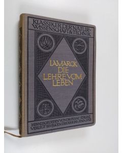 Kirjailijan Georg Friedrich Kühner käytetty kirja Lamarck : die Lehre vom Leben : seine persönlichkeit und das Wesentliche aus seinen Schriften