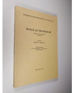 Kirjailijan Pentti Taipale käytetty kirja Halle ja Trankebar : Pietismin lähetyskäsityksen syntyvaihe = Die Grundungsphase der pietistischen Missionsauffassung