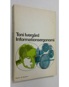 Kirjailijan Toni Ivergård käytetty kirja Informations ergonomi