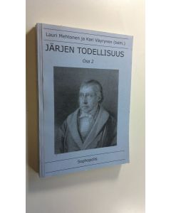 Kirjailijan Lauri ym. Mehtonen käytetty kirja Järjen todellisuus : juhlakirja Markku Mäelle osa 2