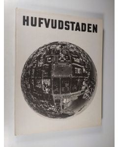 käytetty kirja Hufvudstaden : en bildbok vid Hufvudstadsbladets 110-årsjubileum den 5 december 1974