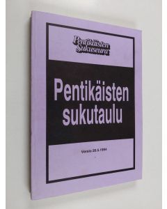 Kirjailijan Matti Pentikäinen käytetty kirja Pentikäisten sukutaulu