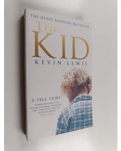 Kirjailijan Kevin Lewis käytetty kirja The Kid - A True Story