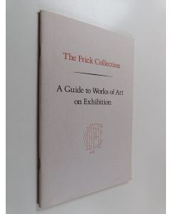 Kirjailijan Charles Ryskamp & Nadia Tscherny käytetty teos The Frick Collection - A Guide to Works of Art on Exhibition