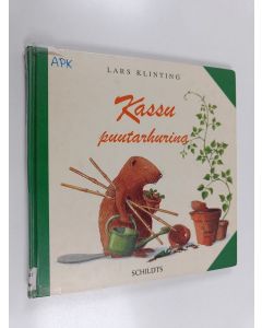 Kirjailijan Lars Klinting käytetty kirja Kassu puutarhurina