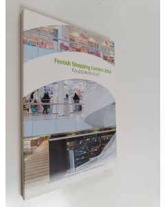 käytetty kirja Finnnish Shopping Centres 2014 = Kauppakeskukset 2014