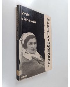 Kirjailijan Yrjö Tähtelä käytetty kirja Mustalaismonopoli