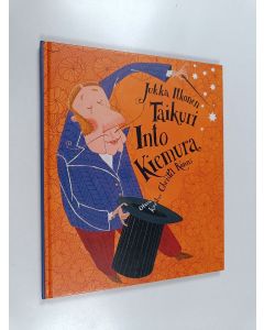 Kirjailijan Jukka Itkonen käytetty kirja Taikuri Into Kiemura ja muita kaupunkilaisia