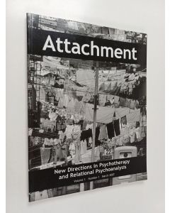Kirjailijan Joseph Schwartz & Kate White käytetty kirja Attachment Volume 1, Number 1, March 2007 - New Directions in Psychotherapy and Relational Psychoanalysis