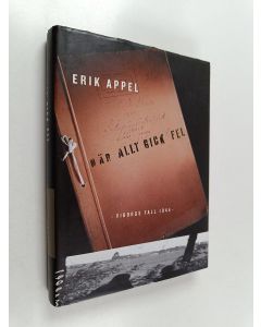 Kirjailijan Erik Appel käytetty kirja När allt gick fel : Viborgs fall 1944