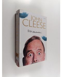 Kirjailijan John Cleese käytetty kirja Piti sanomani