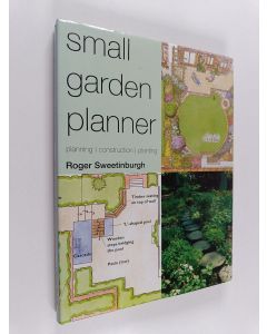 Kirjailijan Roger Sweetinburgh käytetty kirja Small Garden Planner