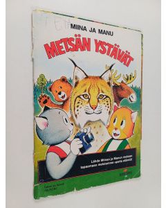 Kirjailijan Teutori käytetty teos Miina ja Manu : Metsän ystävät