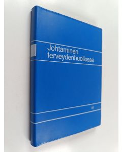 Tekijän Hannu ym. Jokela  käytetty kirja Johtaminen terveydenhuollossa