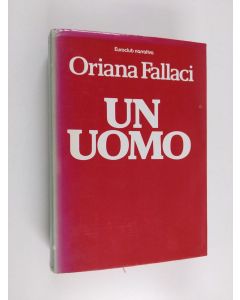 Kirjailijan Oriana Fallaci käytetty kirja Un uomo