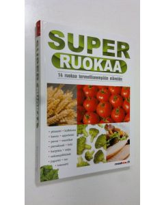 Kirjailijan Steven Pratt käytetty kirja Superruokaa