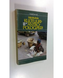 Kirjailijan Matti Sarmela käytetty kirja Kirjoituksia kulttuuriantropologiasta