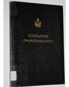 Tekijän Väinö Suojamaa  käytetty kirja Eurajoen paimenmuisto (tekijän omiste) : 600-vuotisjuhlan muistojulkaisu