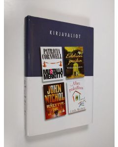 käytetty kirja Kirjavaliot : Cornwell, Patricia : Mustalla merkitty ; Kowalski, William : Eddien poika ; Nichol, John : Hälytystila ; Nichols, Linda : Mies paikallaan