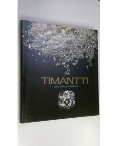 Tekijän Robert Maillard  käytetty kirja Timantti : taru, taika ja todellisuus (numeroitu 50/2000)