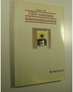 Kirjailijan Hannu Alen käytetty kirja CEO -toimiston kokonaisjärjestelmä