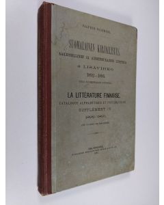 käytetty kirja Suomalainen kirjallisuus : 1892-1895 : aakkosellinen ja aineenmukainen ynnä suomentajain luettelo 4. lisävihko