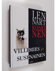 Kirjailijan Lennart Koskinen käytetty kirja Villimies ja susinainen : ajatuksia miehen ja naisen alkuvoiman vapauttamisesta elämään, työhön ja perimmäisen tasa-arvon etsintään