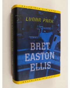Kirjailijan Bret Easton Ellis käytetty kirja Lunar Park