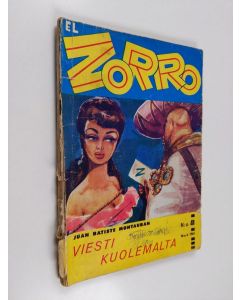 Kirjailijan Juan Batiste Montauban käytetty kirja El Zorro 41 6/1961 : Viesti kuolemalta