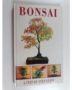 Kirjailijan Rémy Samson & Christian Pessey käytetty kirja Bonsai - A Step by Step Guide