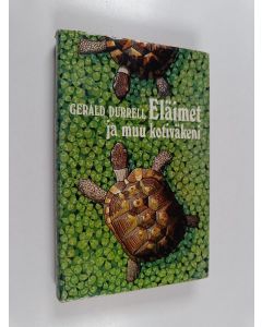Kirjailijan Gerald Durrell käytetty kirja Eläimet ja muu kotiväkeni