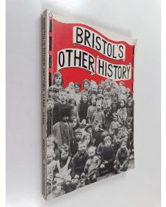 Kirjailijan Ian Bild käytetty kirja Bristol's Other History