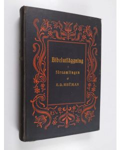 Kirjailijan E. D. Heüman käytetty kirja Bibelutläggning i församlingen : Davids Psalmer, 1-41 ; För passionstiden ; Petri, Johannes', Jakobs och Judas' Epistlar ; Johannes' Appenbarelse