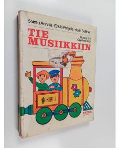 Kirjailijan Erkki Pohjola & Sointu Annala ym. käytetty kirja Musica 3-4, Tie musiikkiin : peruskoulun kolmannen ja neljännen luokan musiikin oppikirja : oppilaan kirja