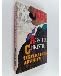 Kirjailijan Agatha Christie käytetty kirja Aikataulukon arvoitus