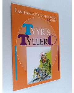 käytetty kirja Tyyris Tyllerö 1-2/2017 : digiloikka vai jänöhypppy