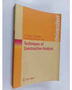Kirjailijan Douglas S. Bridges & Luminita Simona Vita käytetty kirja Techniques of Constructive Analysis