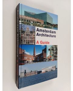 käytetty kirja Amsterdam architecture : a guide