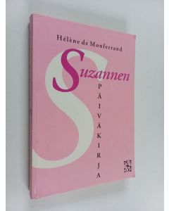 Kirjailijan Helene de Monferrand käytetty kirja Suzannen päiväkirja