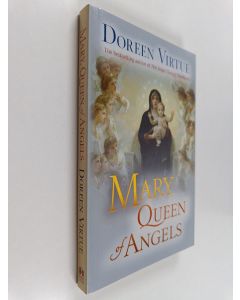 Kirjailijan Doreen Virtue käytetty kirja Mary, Queen of Angels