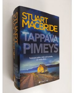 Kirjailijan Stuart MacBride käytetty kirja Tappava pimeys (ERINOMAINEN)