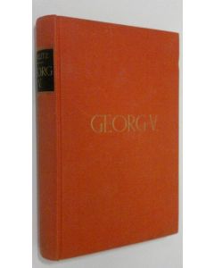 Kirjailijan Walter Görlitz käytetty kirja Georg V. : König von Grossbritannien und Irland, Kaiser von Indien
