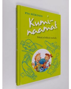 Kirjailijan Pia Mäkinen käytetty kirja Kuminaamat : pelejä ja leikkejä matkalle