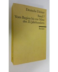 käytetty kirja Deutsche Dichter - band 7 : Vom Beginn bis zur Mitte des 20. Jahrhunderts