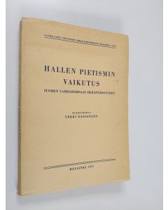 Kirjailijan Erkki Kansanaho käytetty kirja Hallen pietismin vaikutus Suomen varhaisempaan herännäisyyteen : teologianhistoriallinen tutkielma